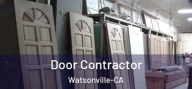  Door Contractor Watsonville-CA