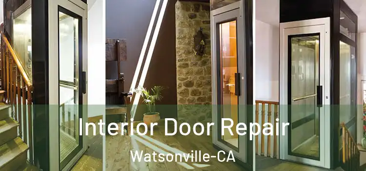 Interior Door Repair Watsonville-CA